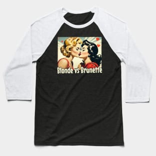 blondes against brunettes Baseball T-Shirt